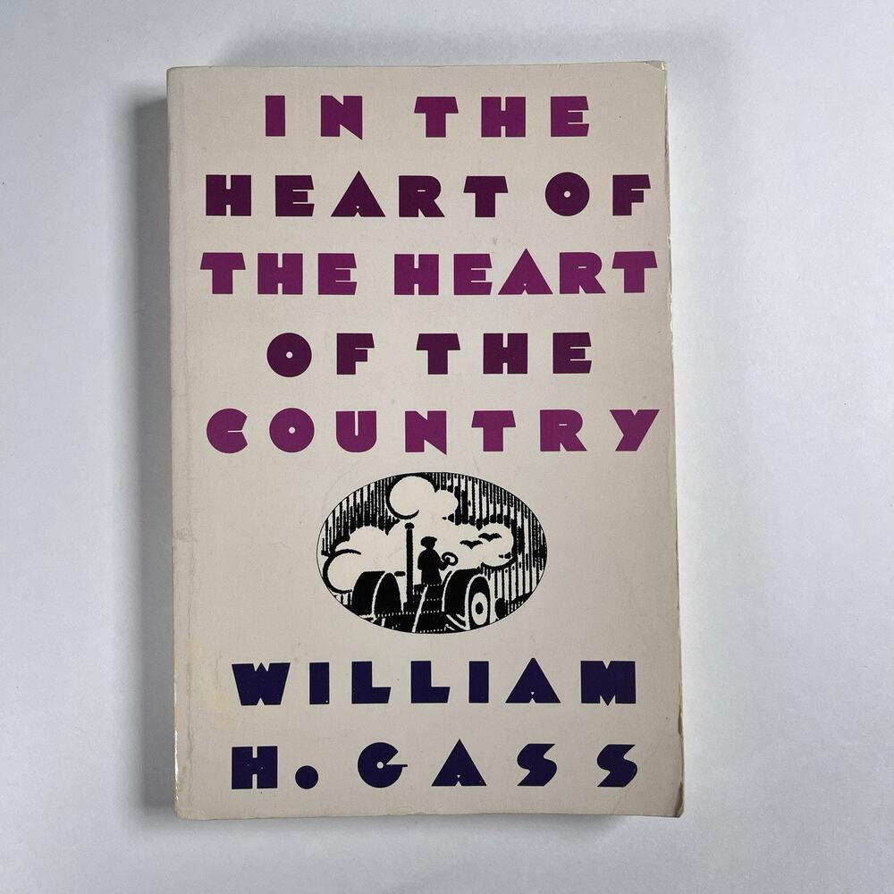 In the Heart of the Heart of the Country William H Gass 1992 Paperback Nonpareil